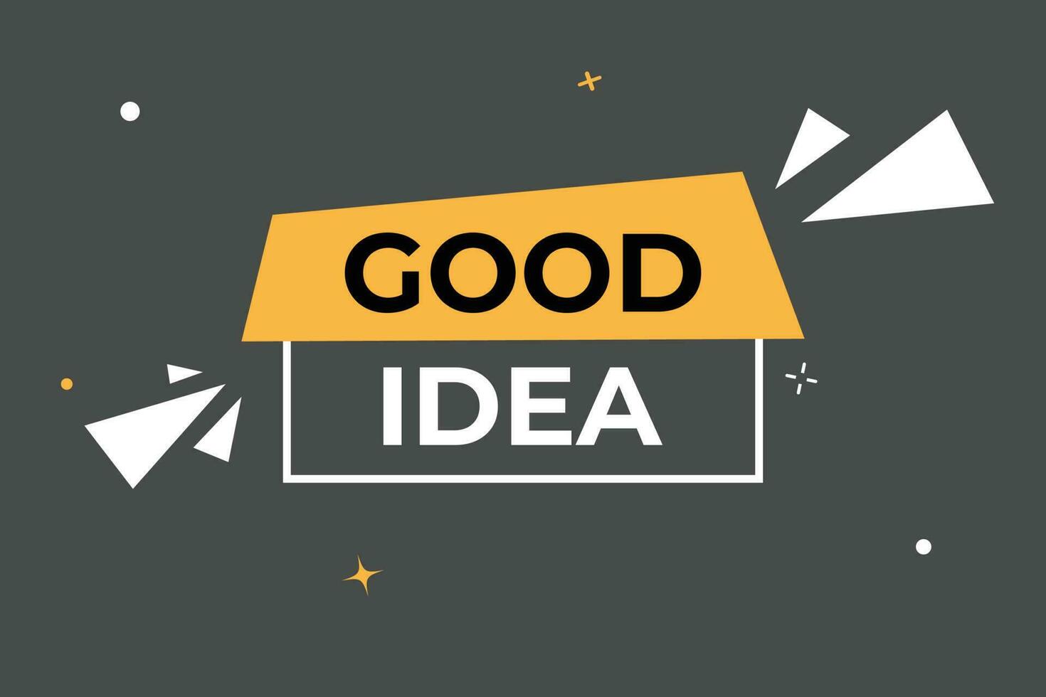 Good Idea Button. Speech Bubble, Banner Label Good Idea vector