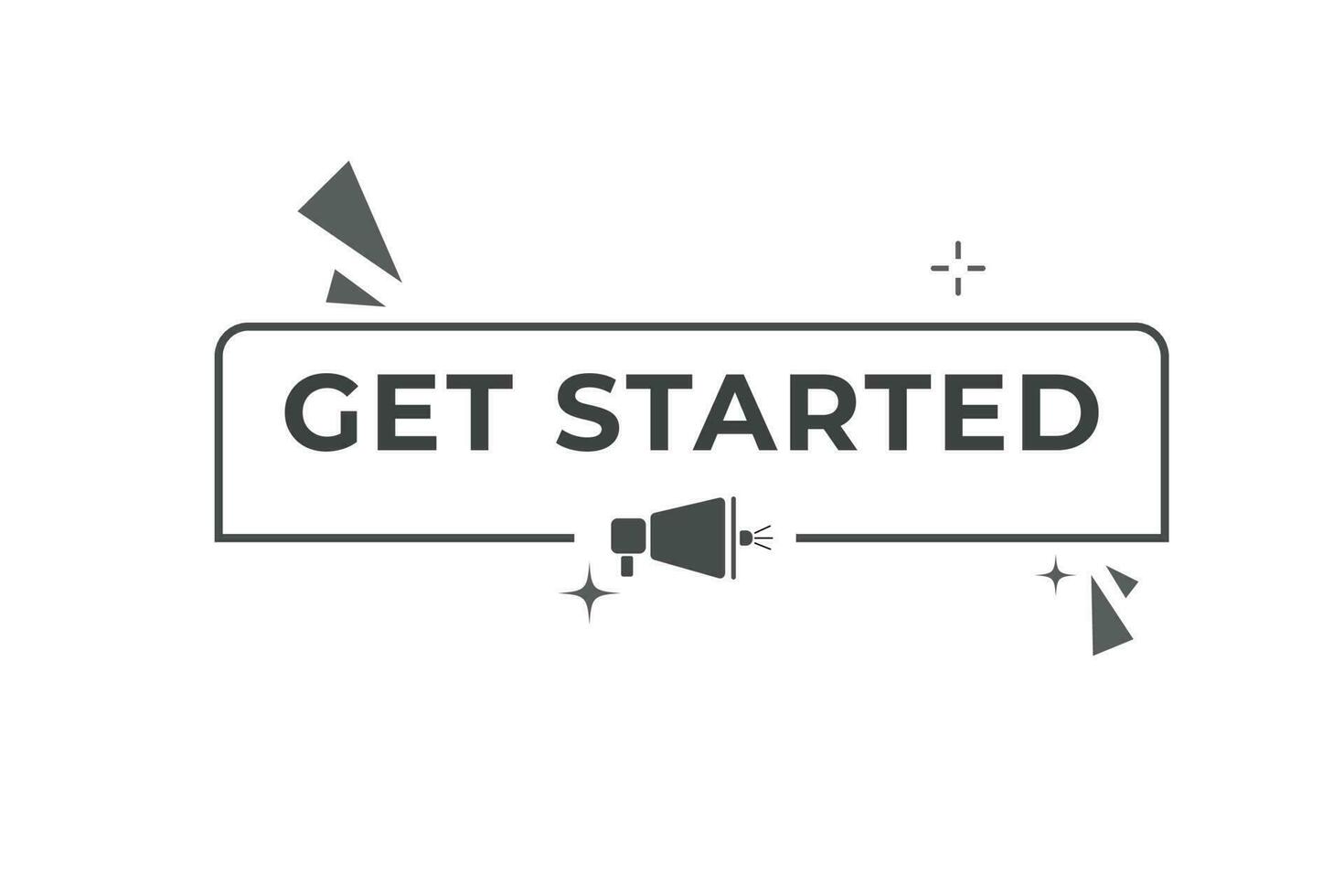 Get Started Button. Speech Bubble, Banner Label Get Started vector
