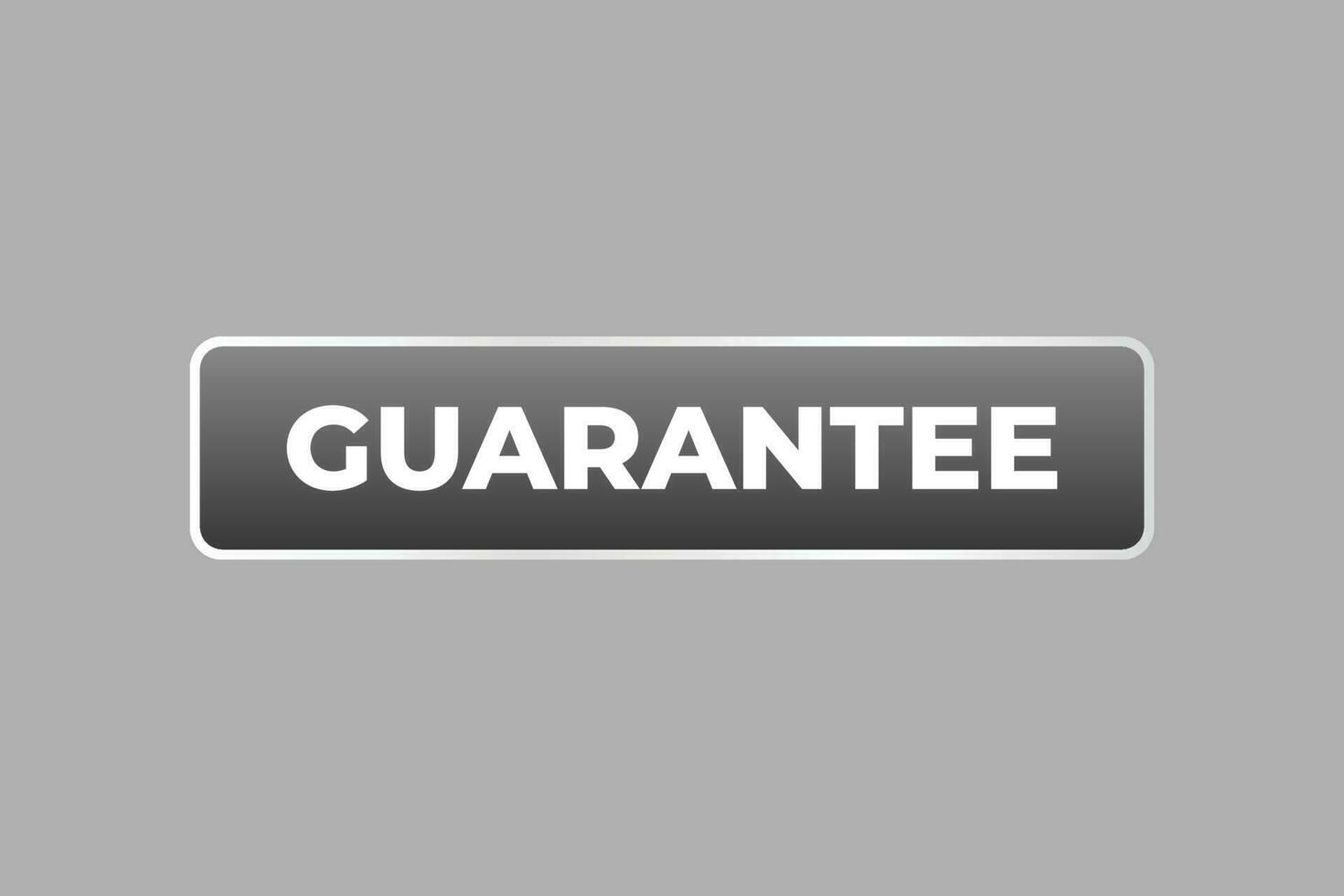 Guarantee Button. Speech Bubble, Banner Label Guarantee vector