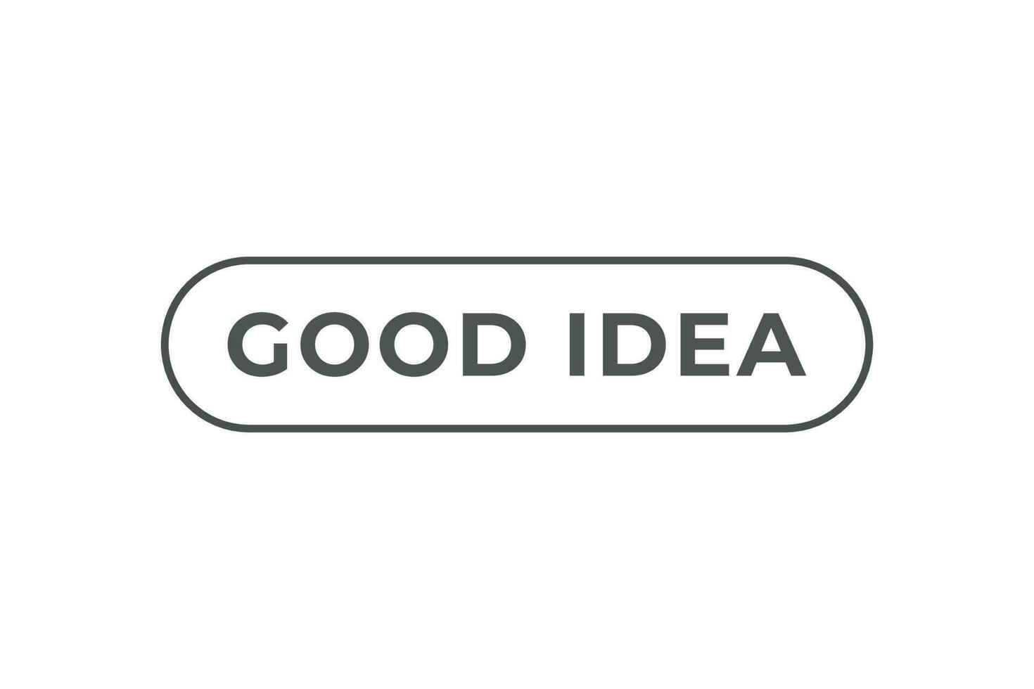 Good Idea Button. Speech Bubble, Banner Label Good Idea vector