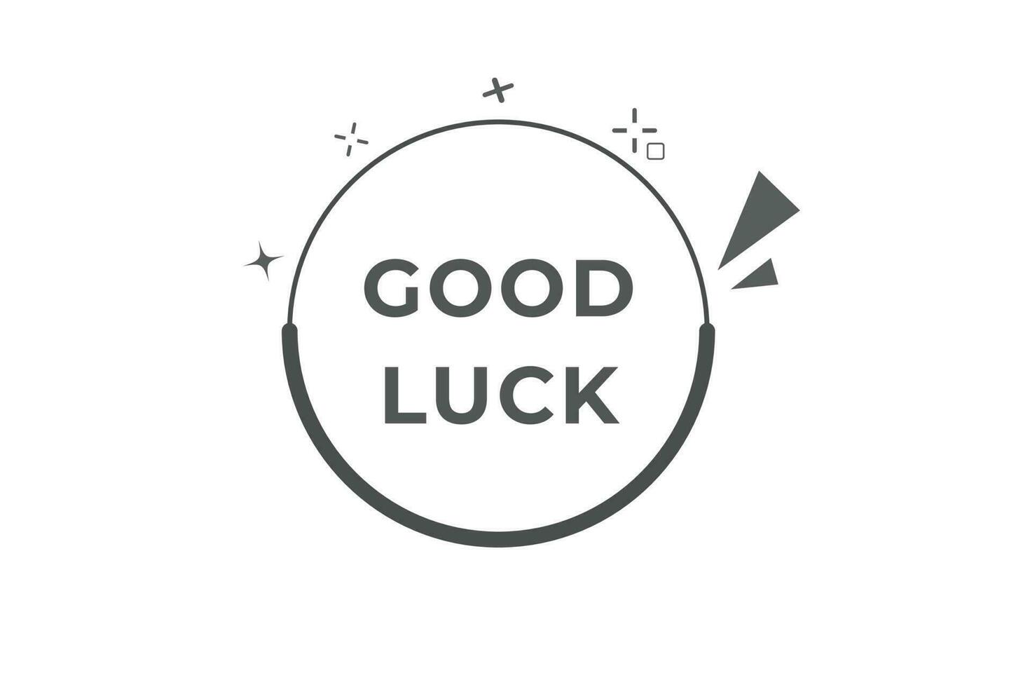 Good Luck Button. Speech Bubble, Banner Label Good Luck vector