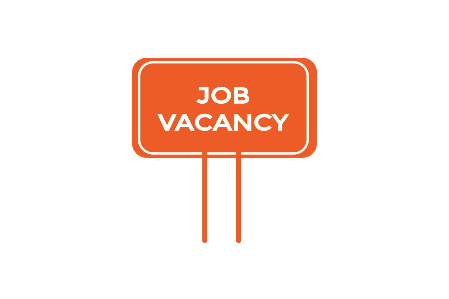 job vacancy vectors.sign label bubble speech job vacancy vector