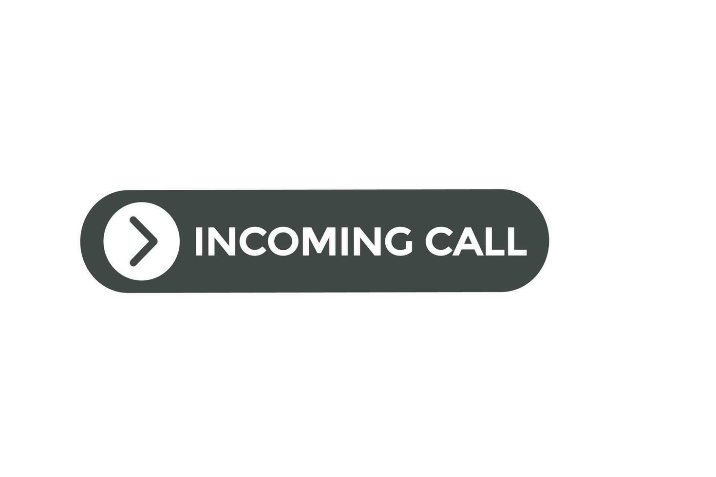 incoming call vectors.sign label bubble speech incoming call vector