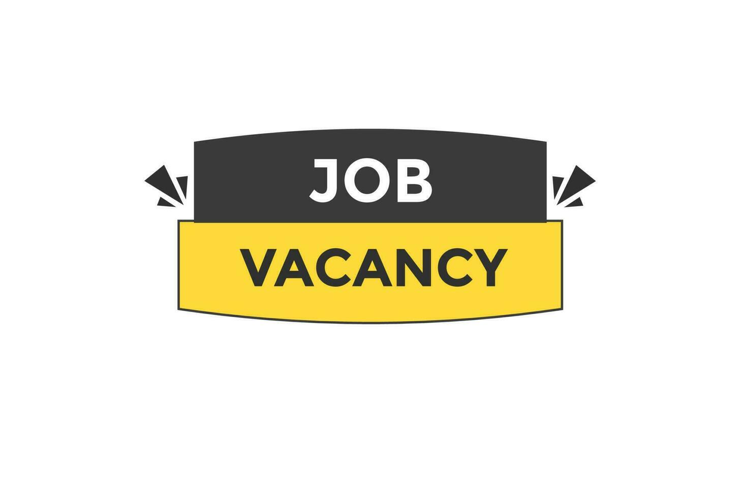 job vacancy vectors.sign label bubble speech job vacancy vector