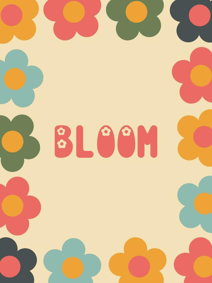 70s retro maravilloso flor floración cita. floral marco. dibujado a mano letras diseño. póster, volantes, tarjeta diseño. nostalgia concepto. Clásico antecedentes. vector