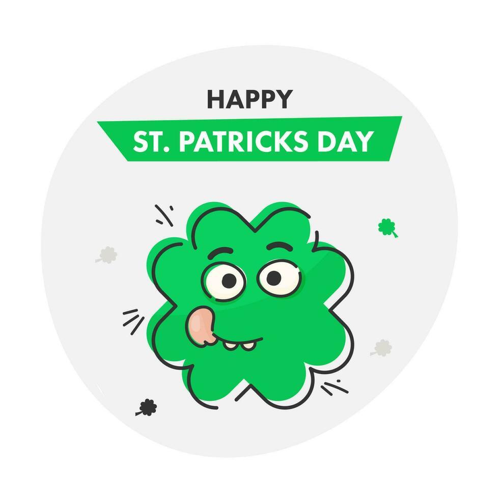 Happy St. Patricks Day Text With Cartoon Shamrock Leaf On White Background. vector