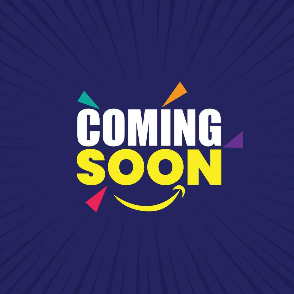 Coming soon banner template design with colorful celebration elements and happy face sign. Coming soon poster design on blue background for promote business. vector