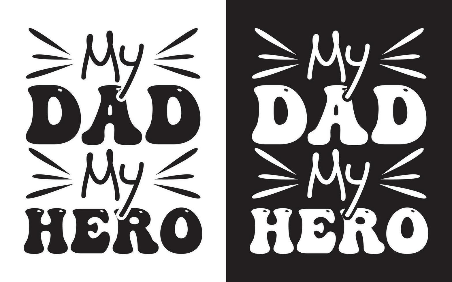 Dad Typography Design, Happy Fathers Day Typographic Vector. vector
