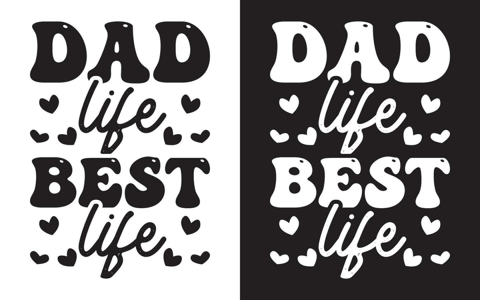 Dad Typography Design, Happy Fathers Day Typographic Vector. vector