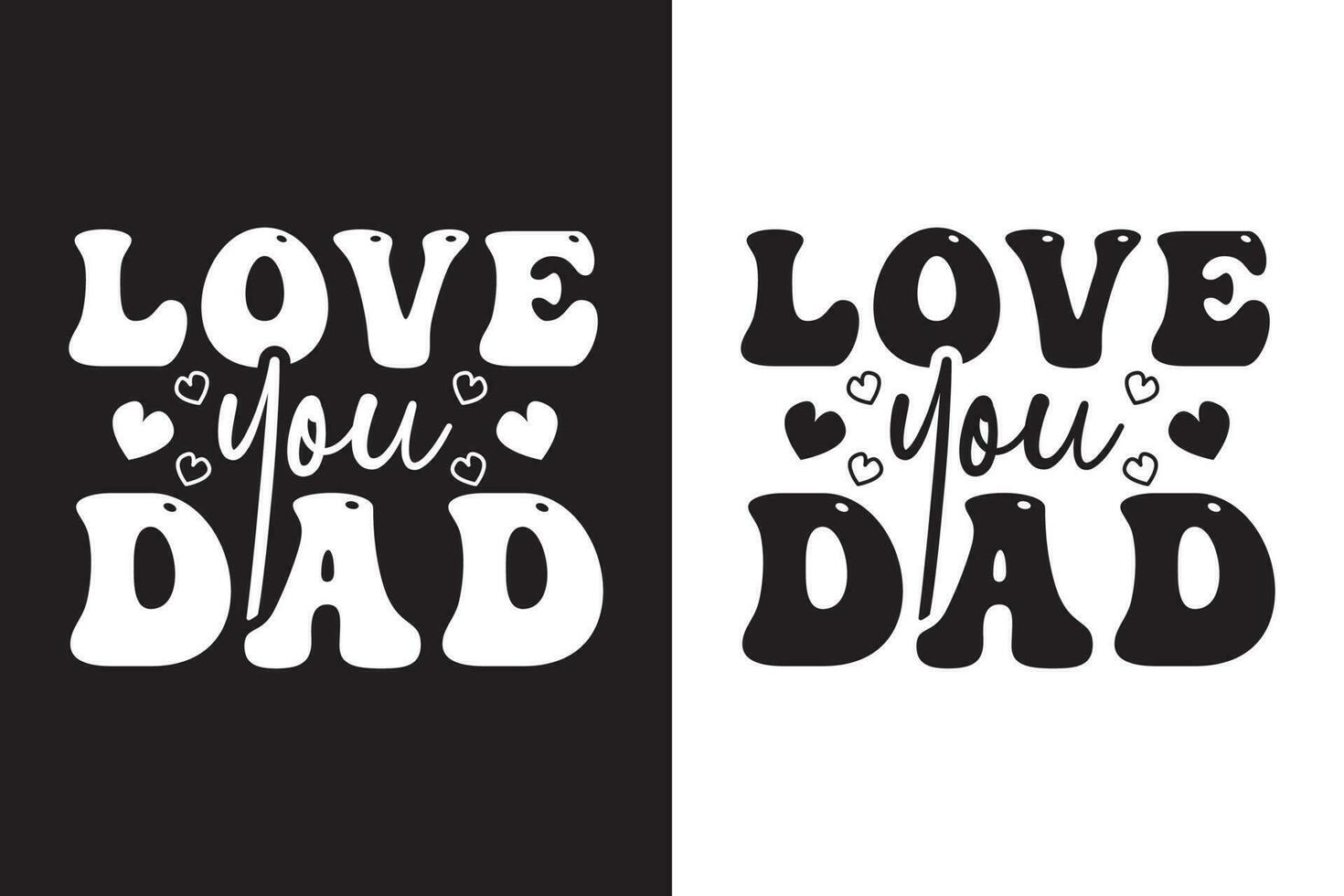 Love you Dad - Vector Typography Design