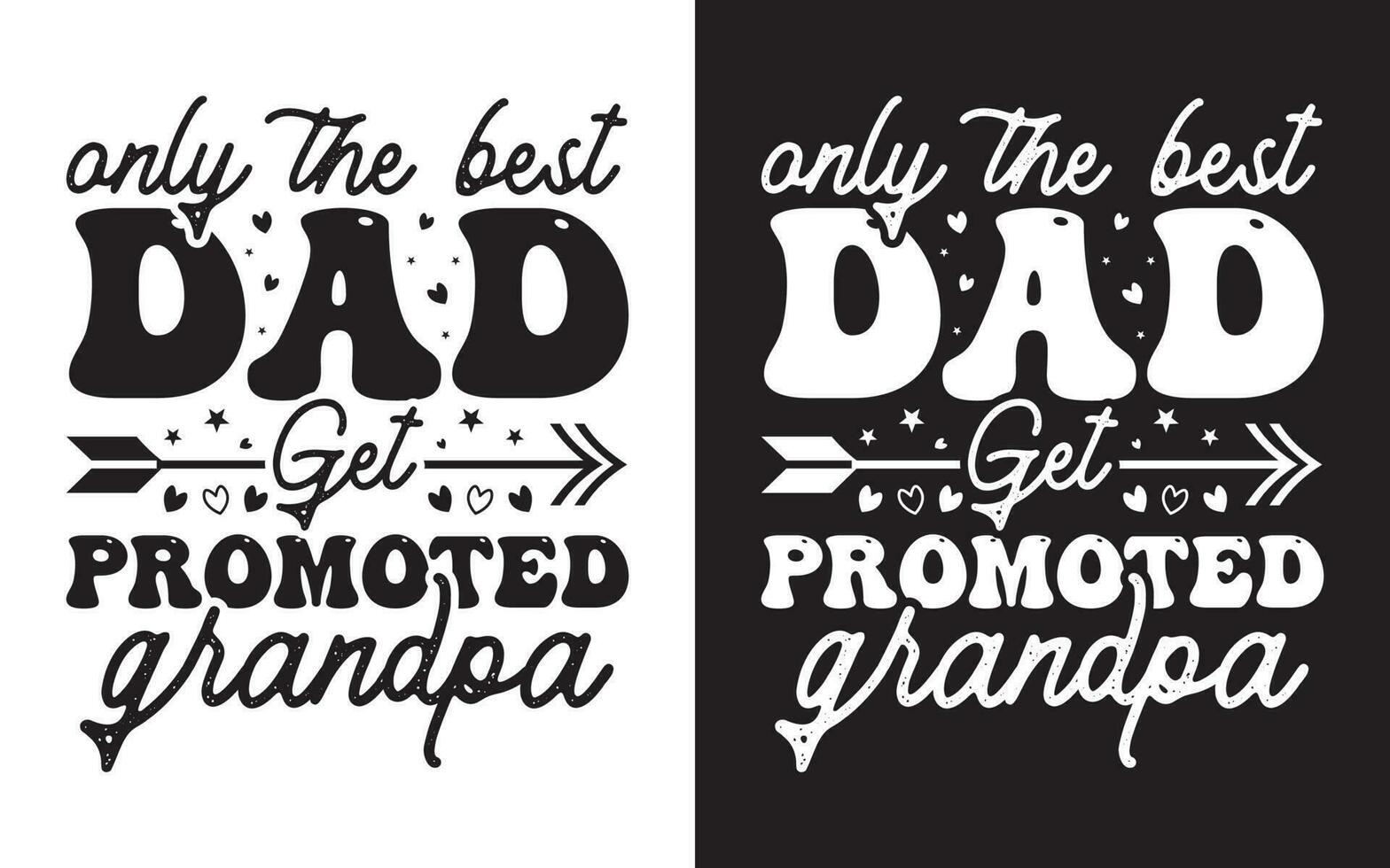Dad Typography Design, Happy Fathers Day Typographic Vector. vector