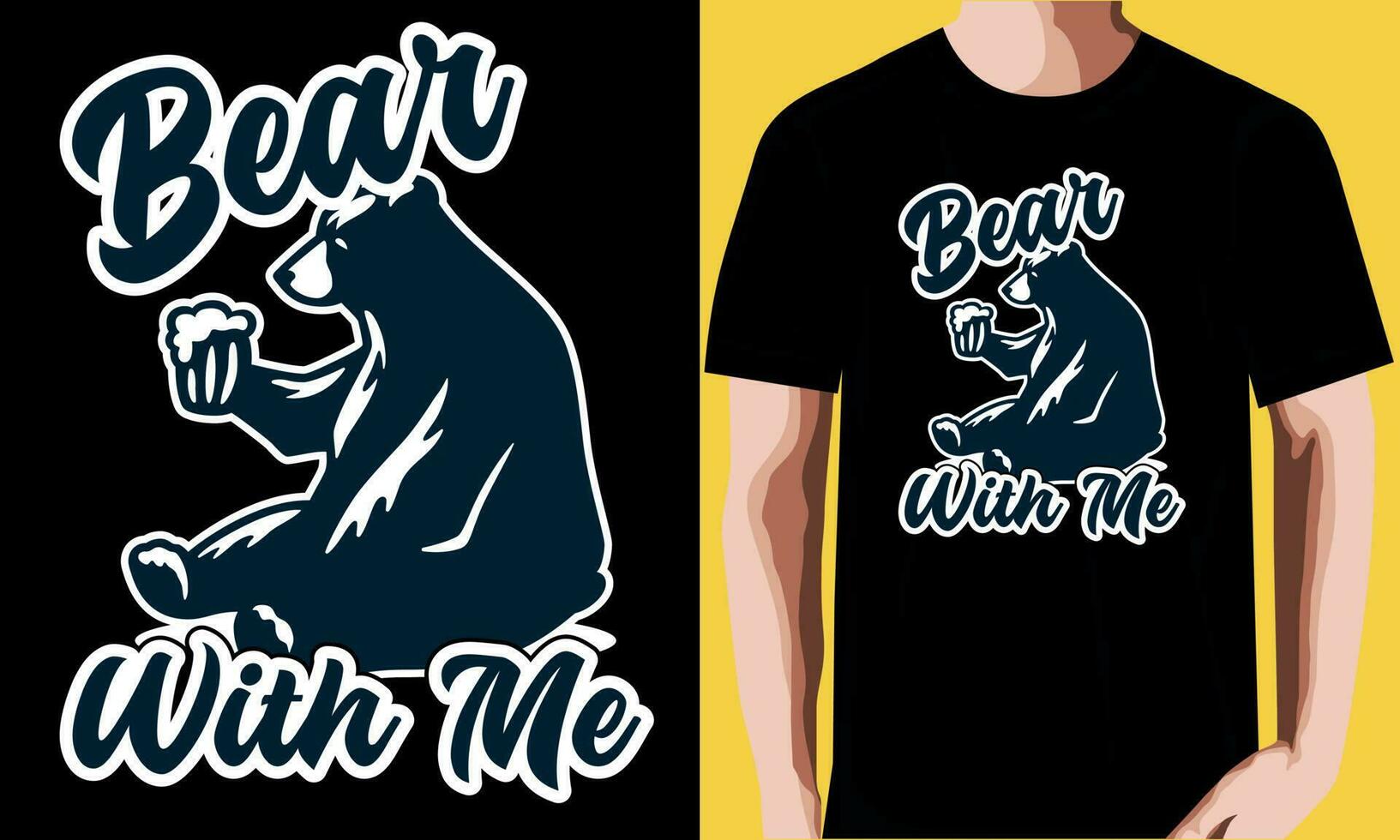 Beer with me T-shirt Design vector
