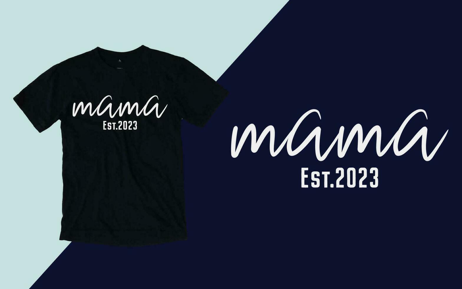 Mama T shirt, Mother's Day T shirt vector