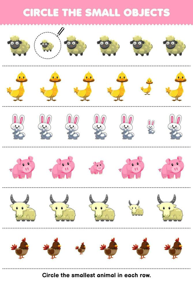 Education game for children circle the smallest object in each row of cute cartoon sheep duck rabbit pig goat chicken printable animal worksheet vector