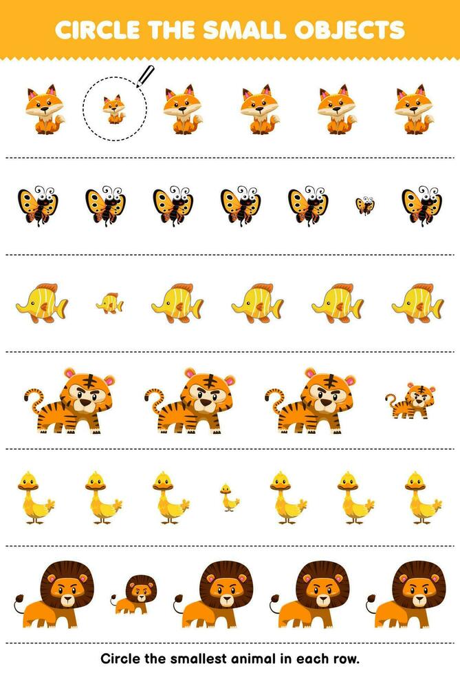 Education game for children circle the smallest object in each row of cute cartoon fox butterfly fish tiger duck lion printable animal worksheet vector