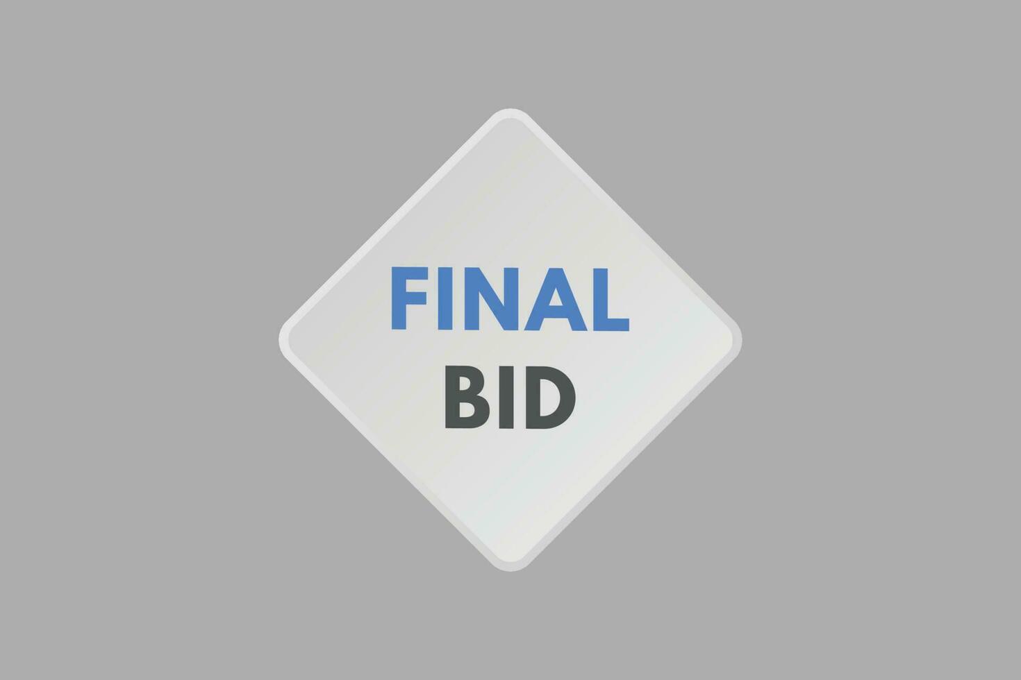 Final bid text Button. Final bid Sign Icon Label Sticker Web Buttons vector