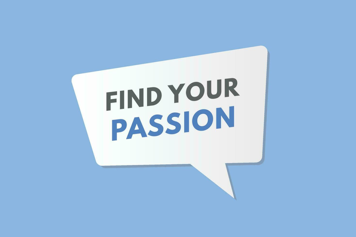 Find Your Passion text Button. Find Your Passion Sign Icon Label Sticker Web Buttons vector