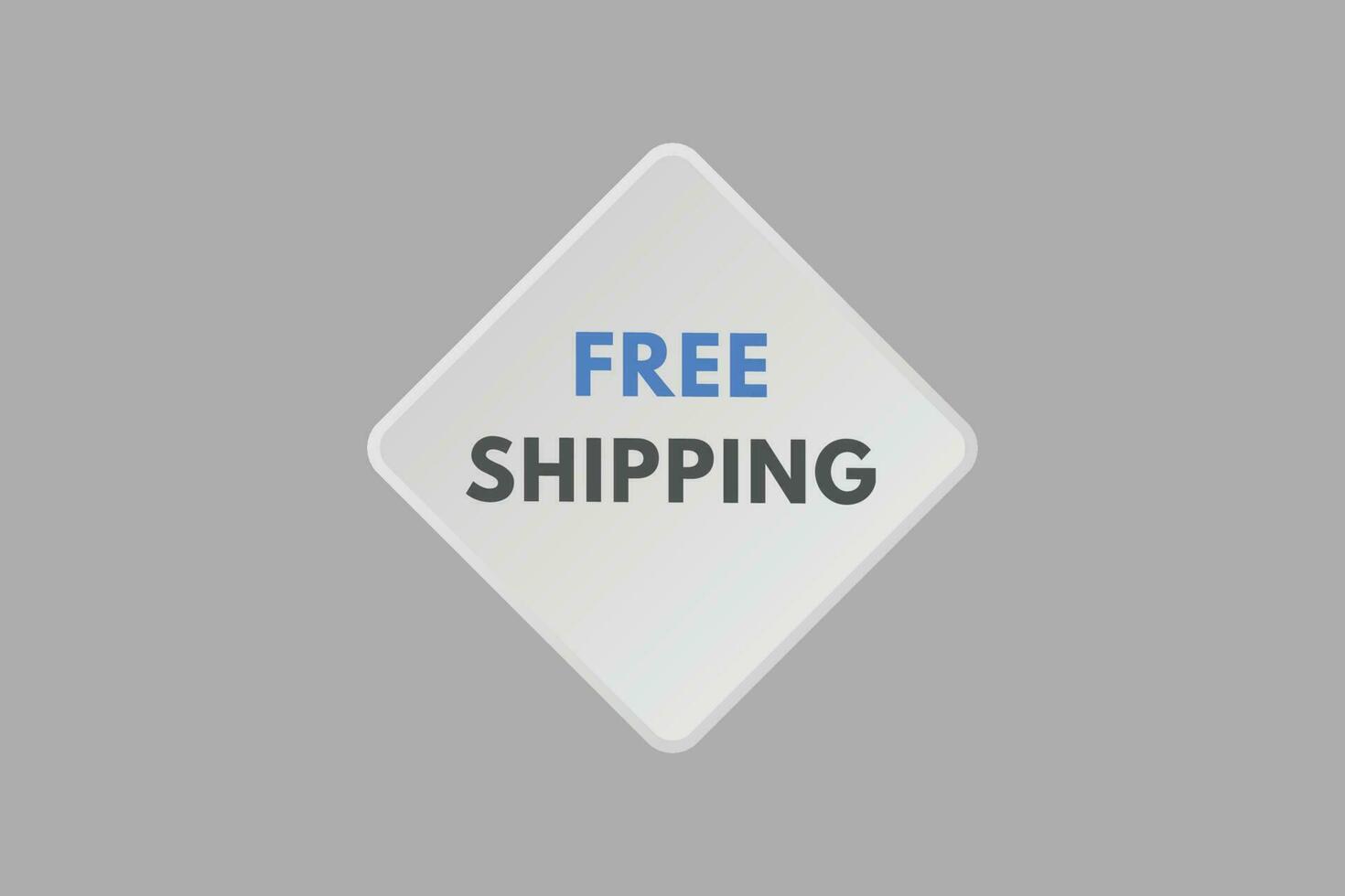 Free Shipping text Button. Free Shipping Sign Icon Label Sticker Web Buttons vector