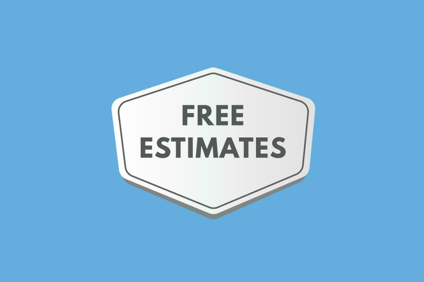 Free estimates text Button. Free estimates Sign Icon Label Sticker Web Buttons vector