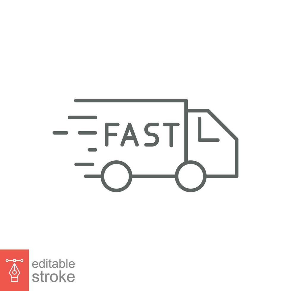 Fast delivery truck icon. Simple outline style. Lorry, van, freight, free service, deliver concept. Thin line symbol. Vector symbol illustration isolated on white background. Editable stroke EPS 10.