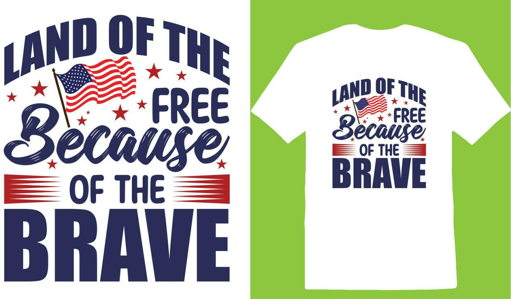 Land Of The Free Because Of The Brave T-shirt vector