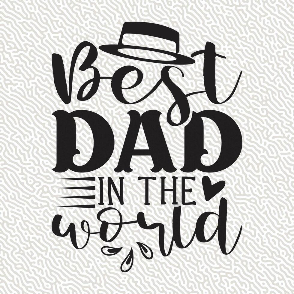 Best dad In The World vector