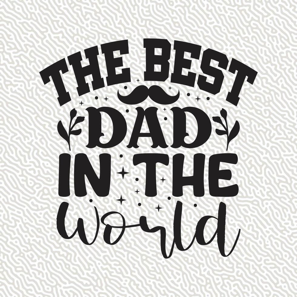 The Best dad In The World vector