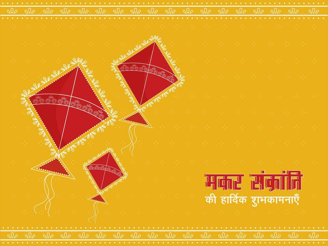 Hindi Lettering Of Happy Makar Sankranti Wishes With Red Kites On Yellow Background. vector