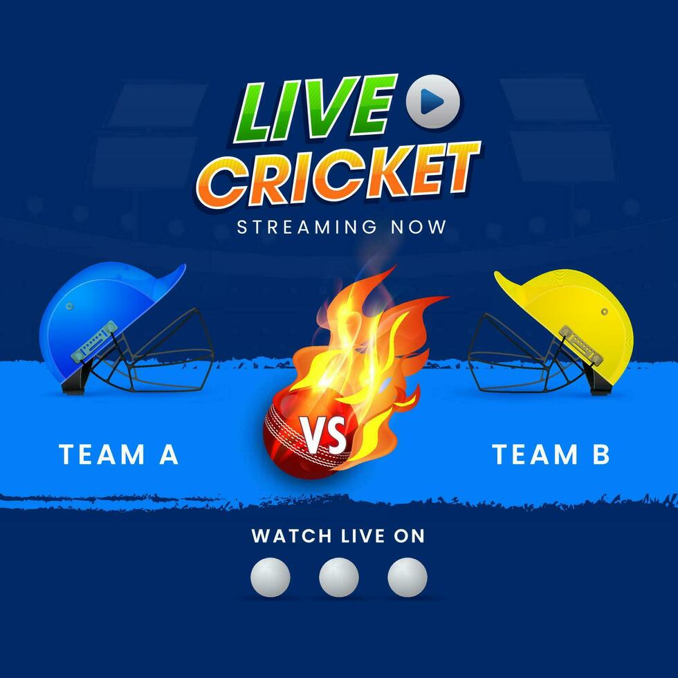 Live Cricket Streaming Now Poster Design With Two Helmets Of Participate Team A B And Flaming Ball On Blue Background