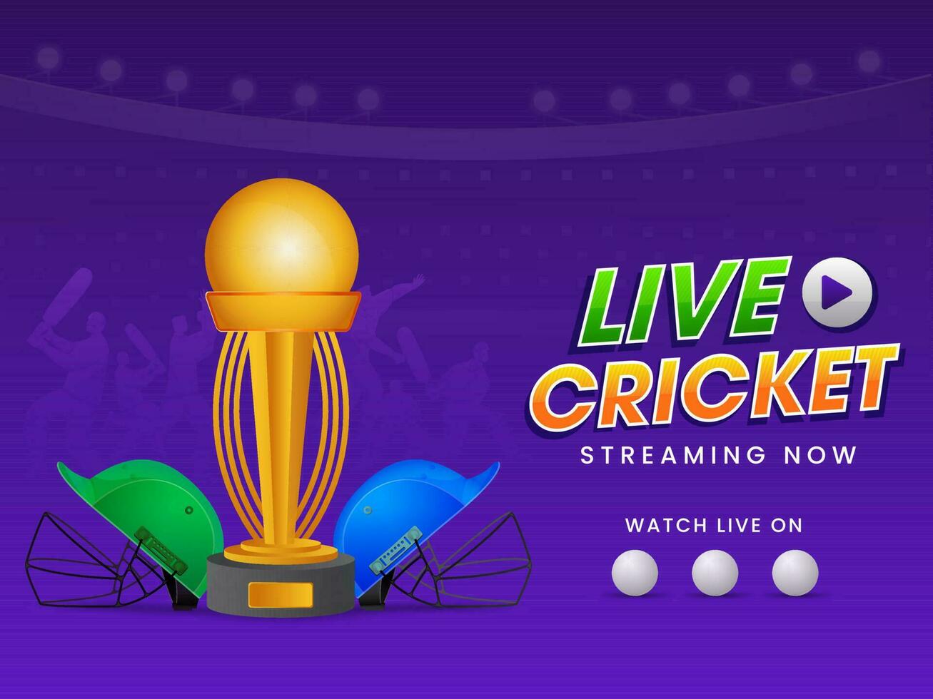 Live Cricket Streaming Now Poster Design With Golden Trophy Cup And Participate Two Helmets On Purple Background