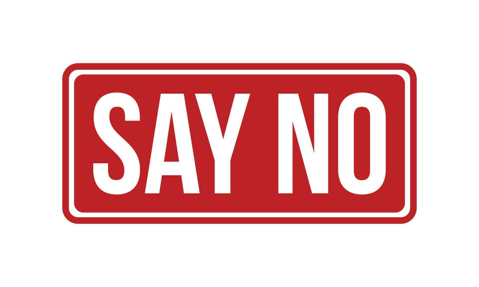 Say No Rubber Stamp Seal Vector
