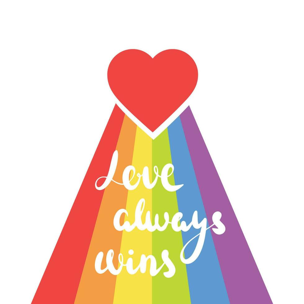 LGBT concept. Rainbow from red heart. Love always witn lettering. LGBT equal rights movement and gender equality concept. Vector illustration