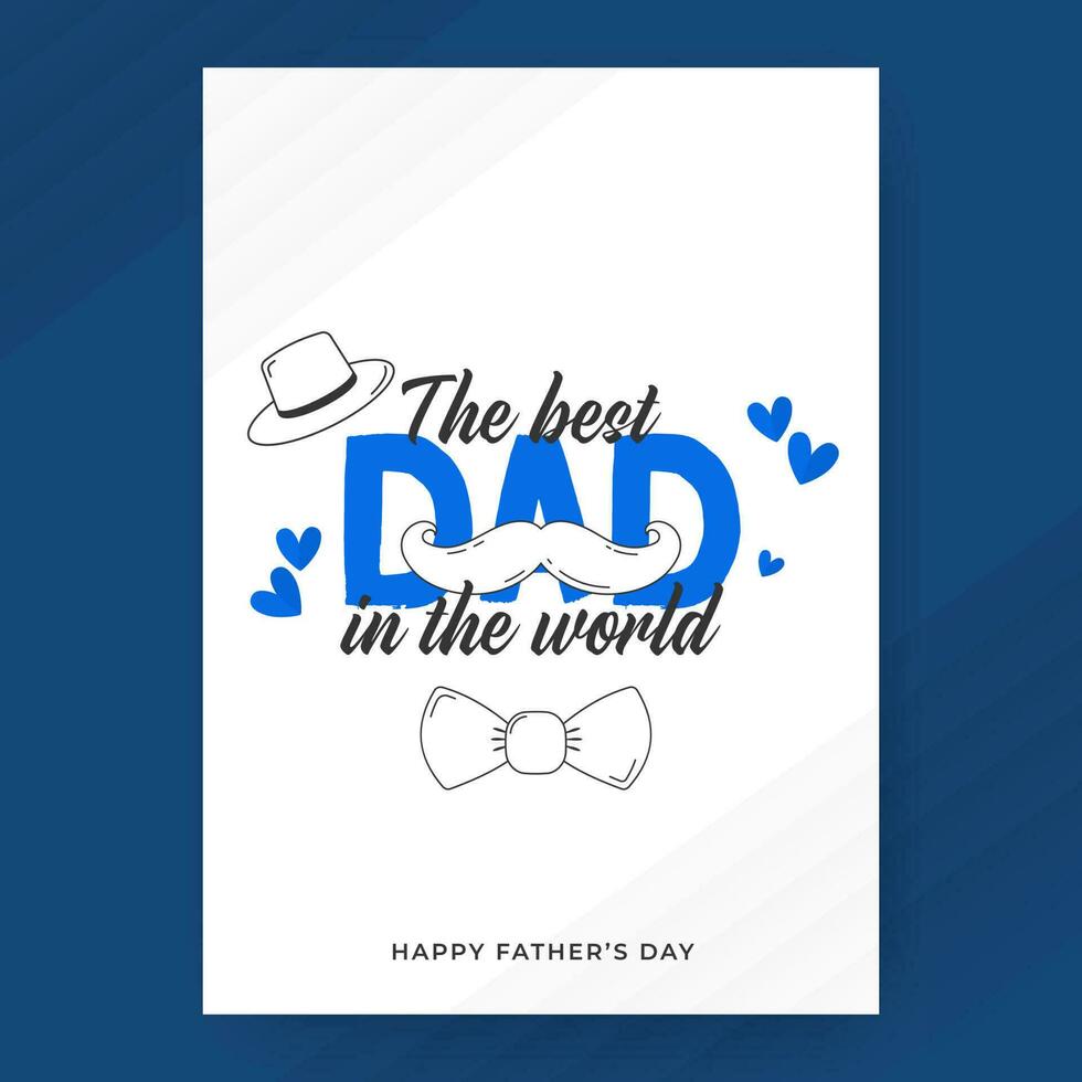 The Best Dad In The World Phrase With Doodle Style Mustache, Bow Tie, Hat On White Background. Happy Father's Day Greeting Card. vector