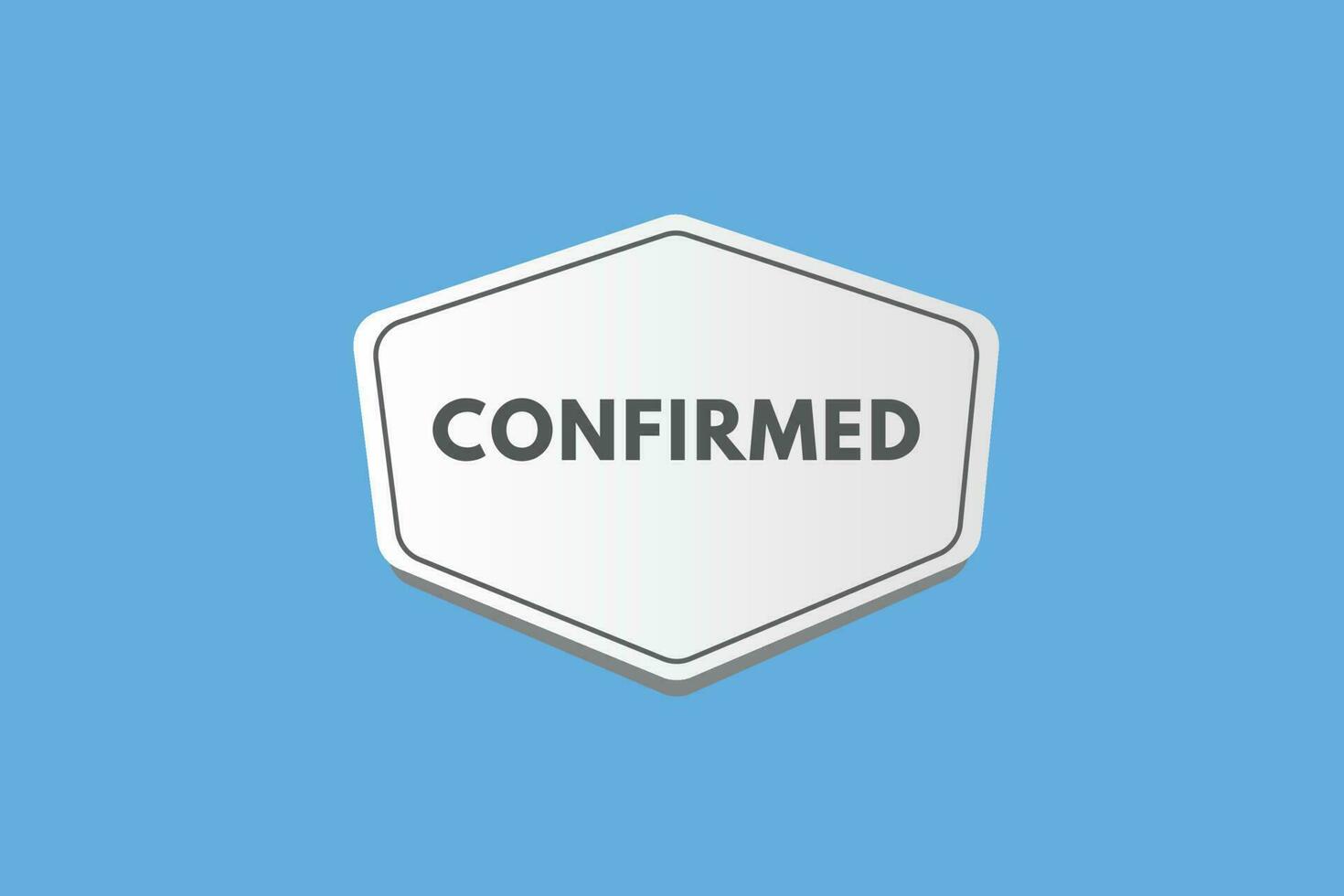 Confirmed text Button. Confirmed Sign Icon Label Sticker Web Buttons vector