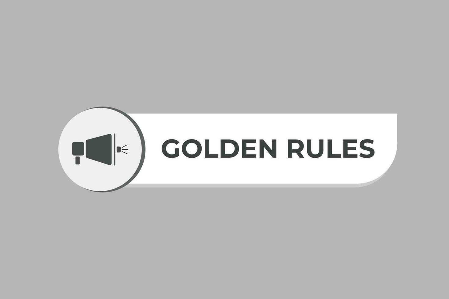 Golden Rules Button. Speech Bubble, Banner Label Golden Rules vector