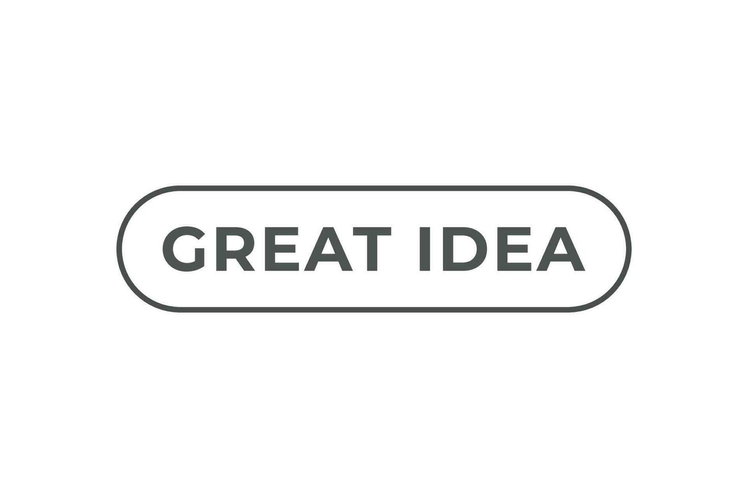 Great Idea Button. Speech Bubble, Banner Label Great Idea vector
