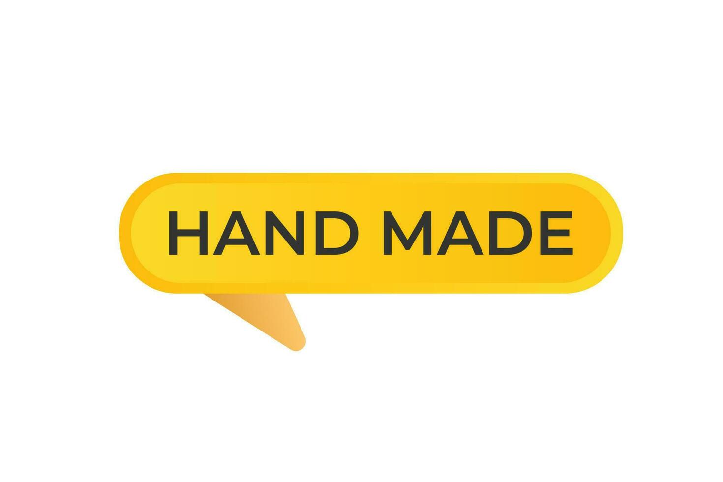 Hand Made Button. Speech Bubble, Banner Label Hand Made vector