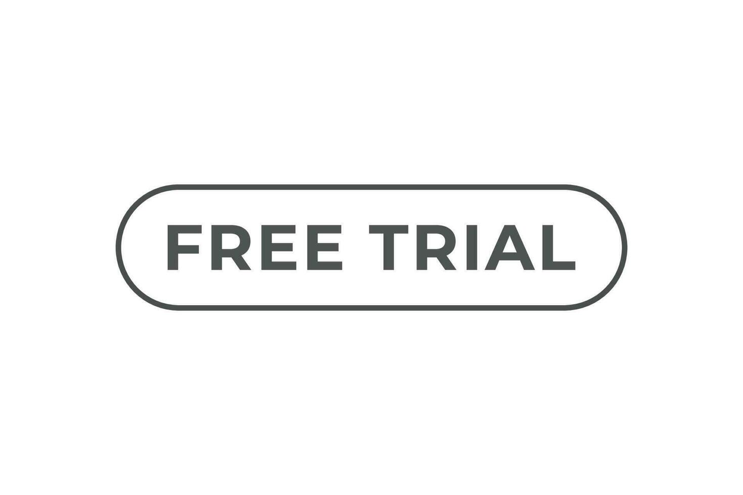 Free Trial Button. Speech Bubble, Banner Label Free Trial vector
