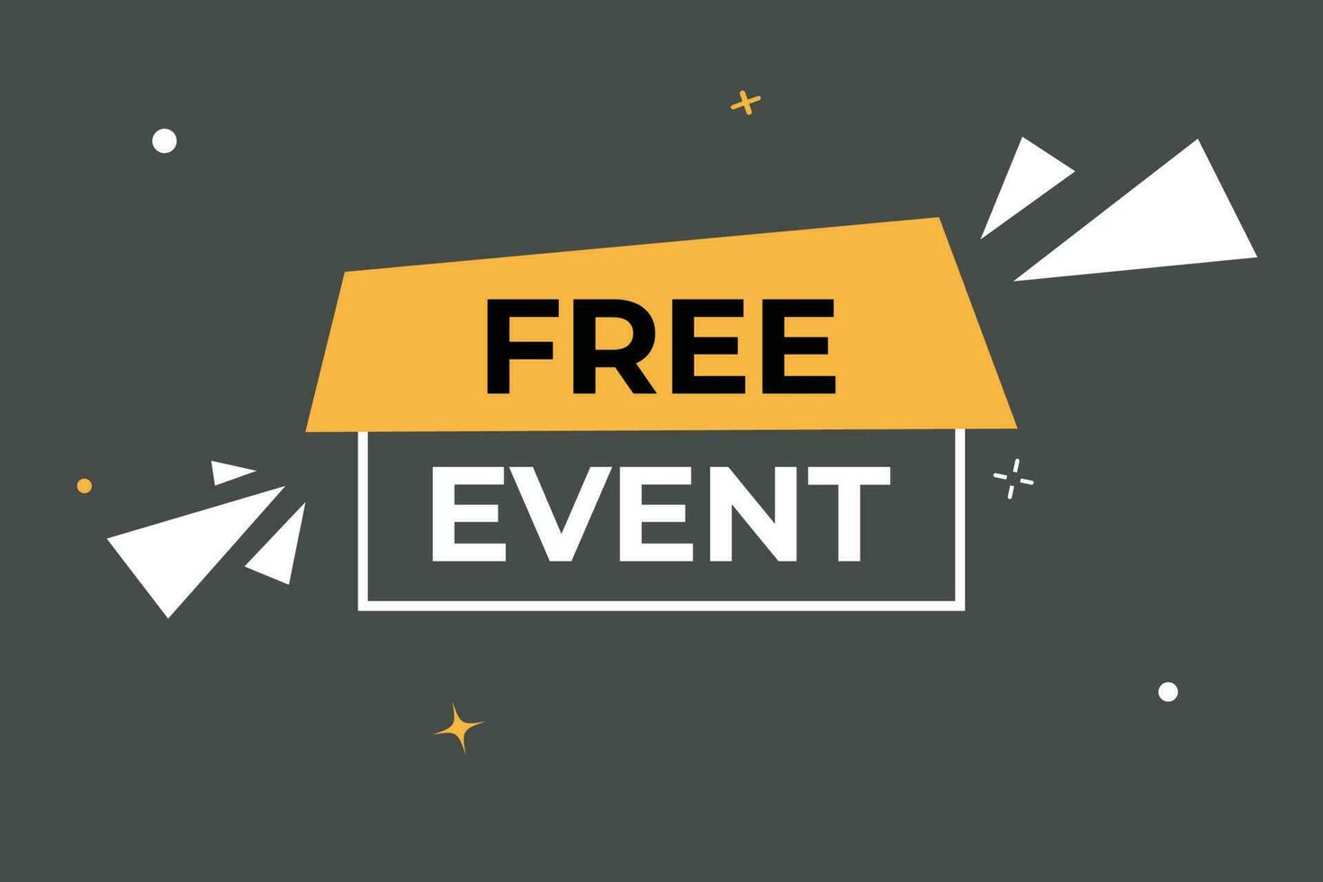 Free Event Button. Speech Bubble, Banner Label Free Event vector