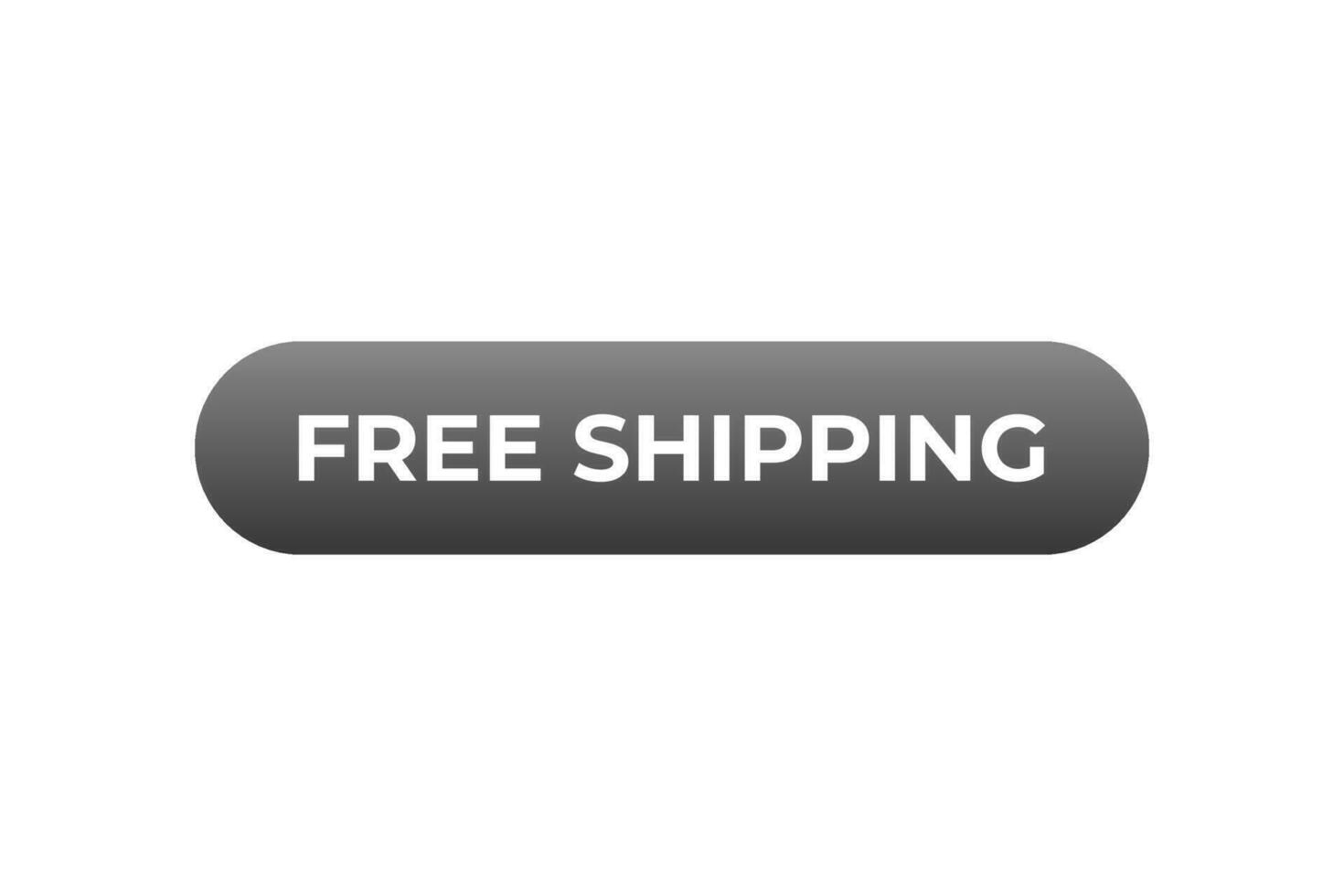 Free Shipping Button. Speech Bubble, Banner Label Free Shipping vector