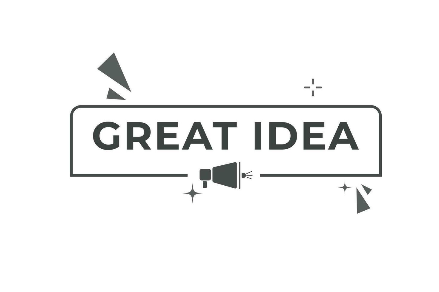 Great Idea Button. Speech Bubble, Banner Label Great Idea vector