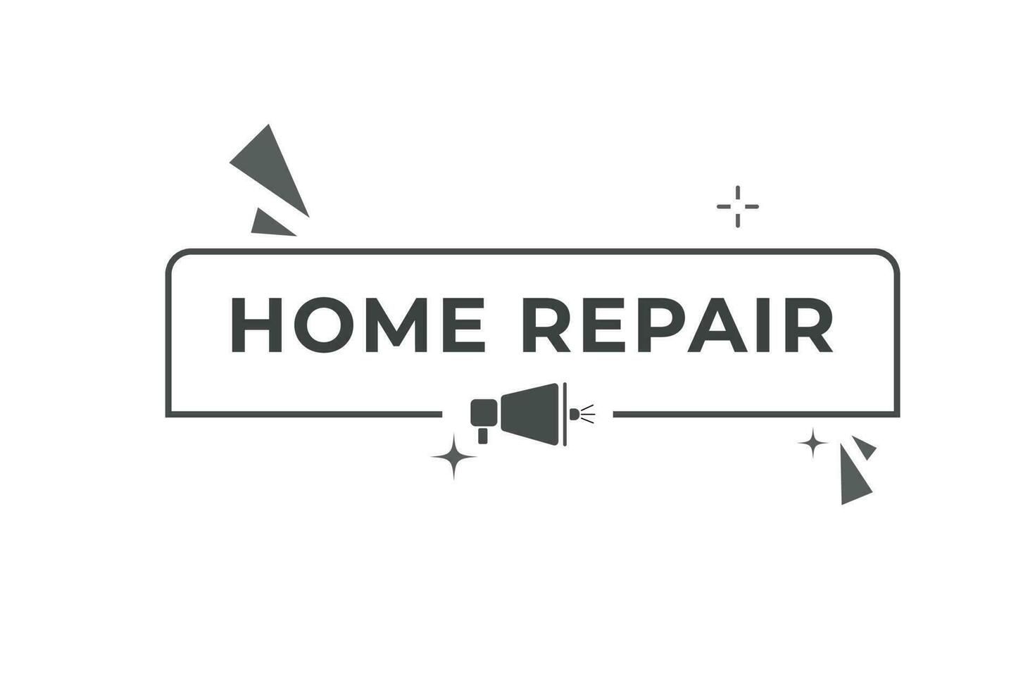 hogar reparar botón. habla burbuja, bandera etiqueta hogar reparar vector