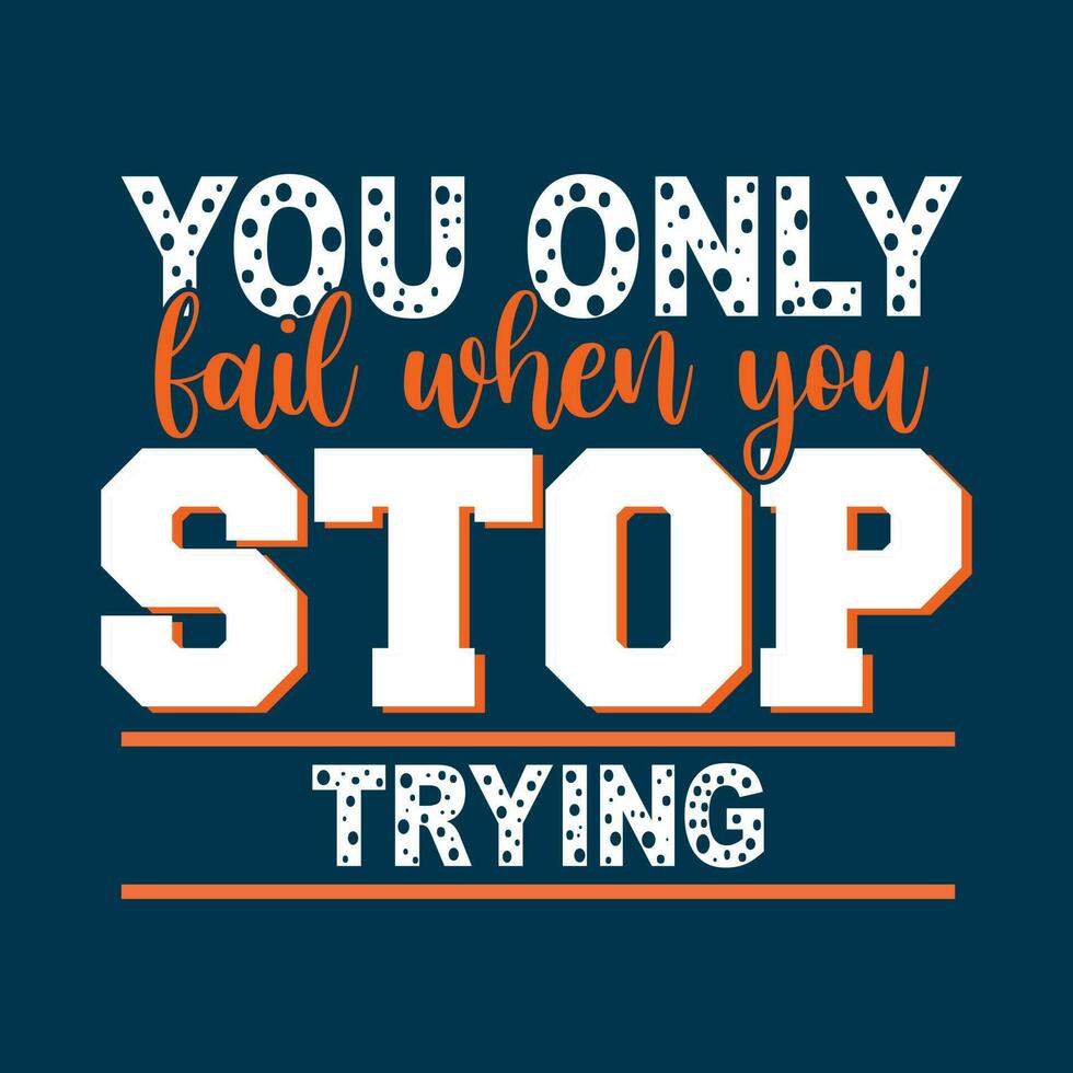 motivational quotes lettering Design vector