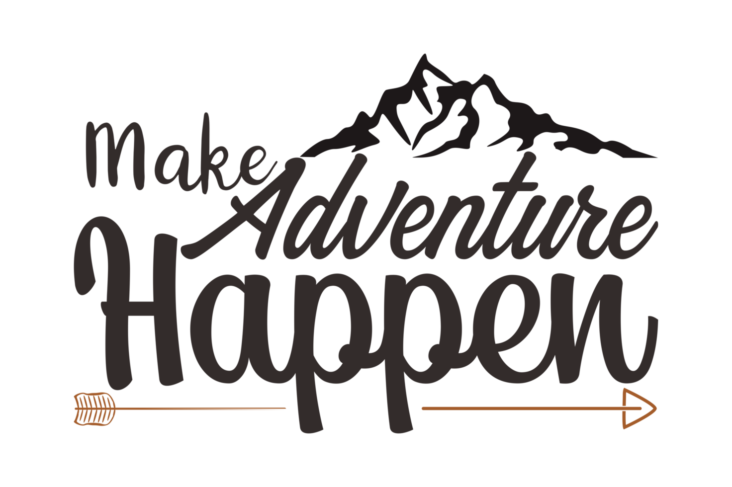 Adventure Quote - Make adventure Happen png