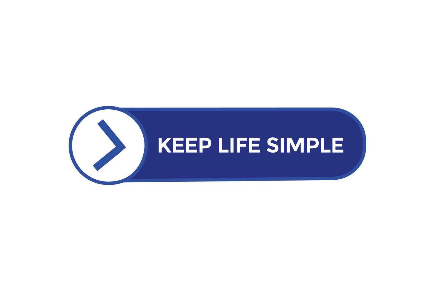 keep life simple vectors.sign label bubble speech keep life simple vector