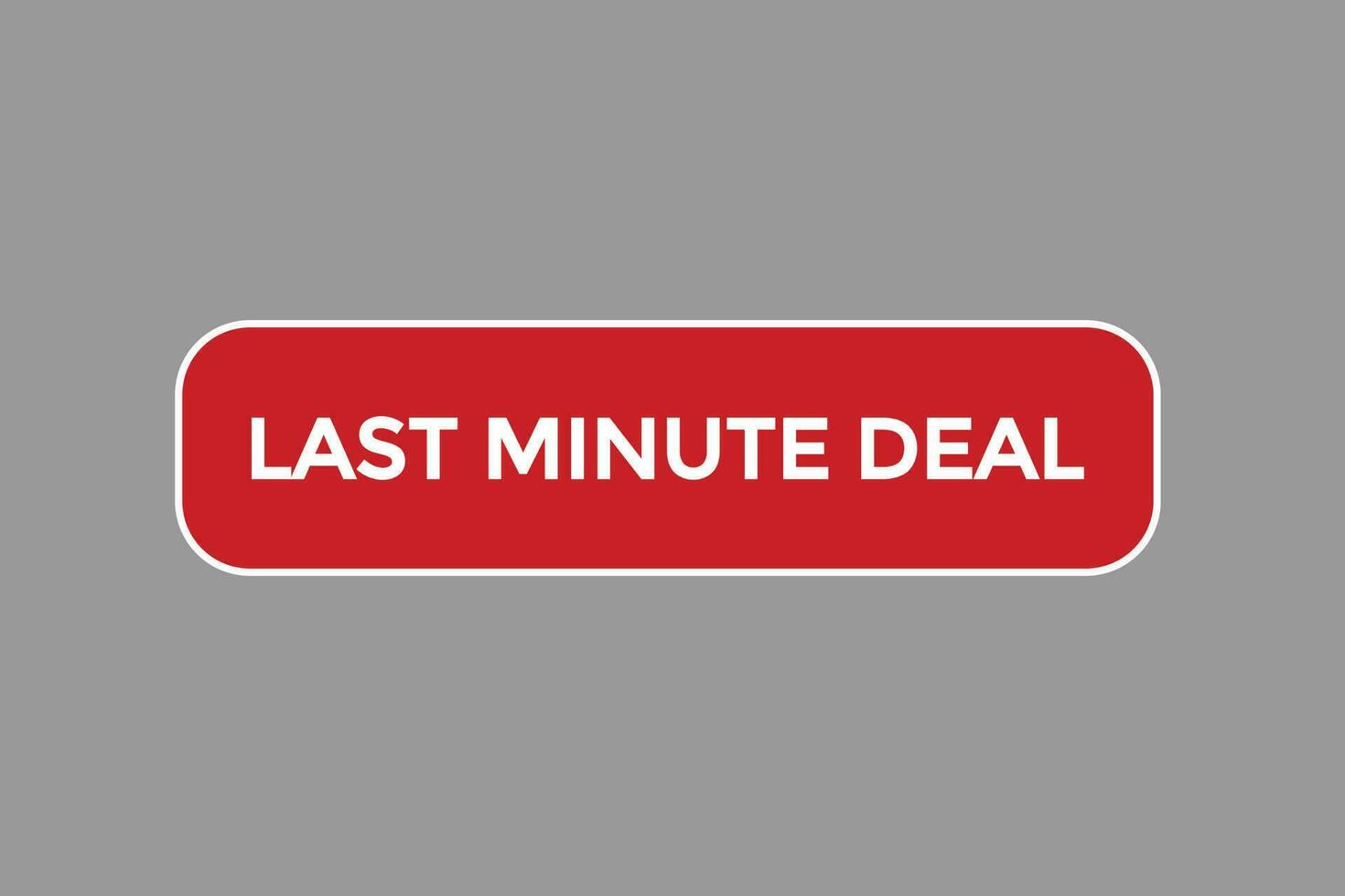 last minute deal vectors.sign label bubble speech last minute deal vector