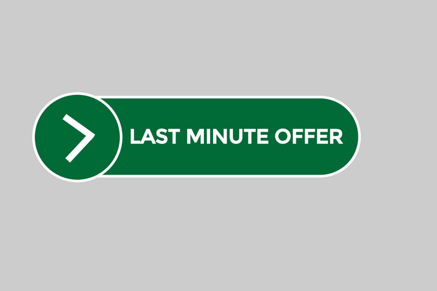 last minute offer vectors.sign label bubble speech last minute offer vector