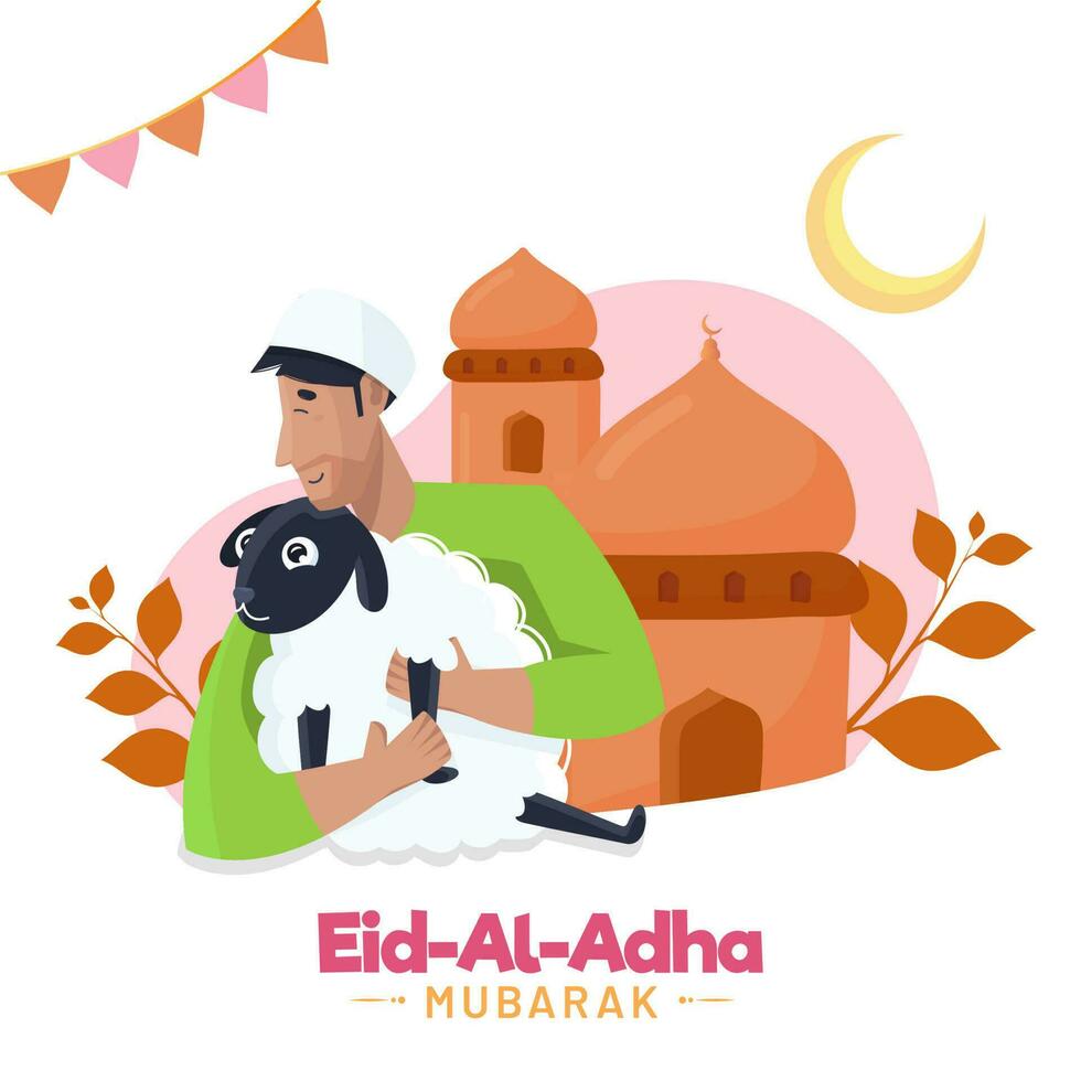 Illustration Of Muslim Man Holding Sheep With Mosque, Leaves, Crescent Moon And Bunting Flags On White Background For Eid-Al-Adha Mubarak. vector