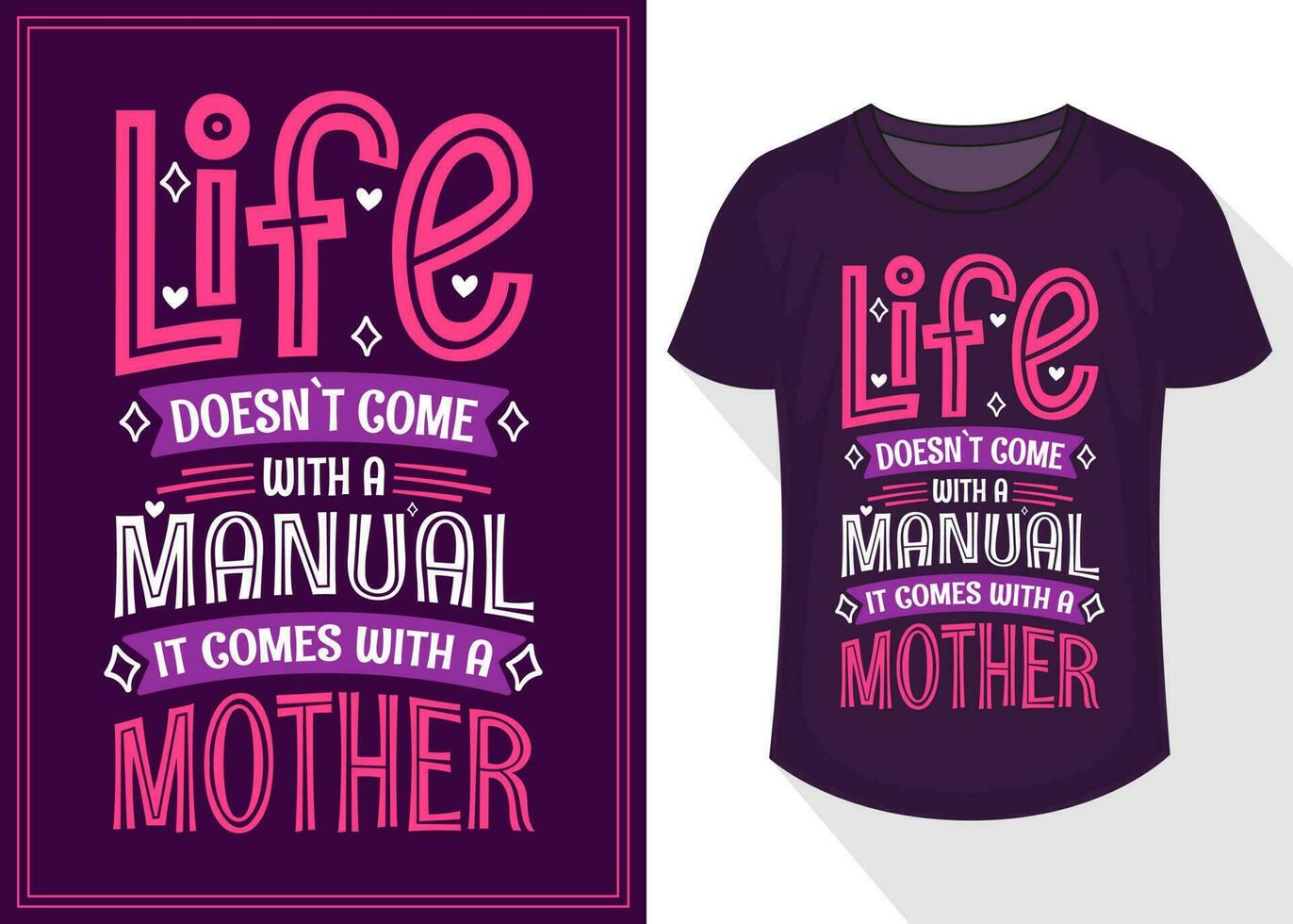 life doesn't come with a manual it comes with a mother quotes typography lettering for t shirt design. mother's day t-shirt design vector