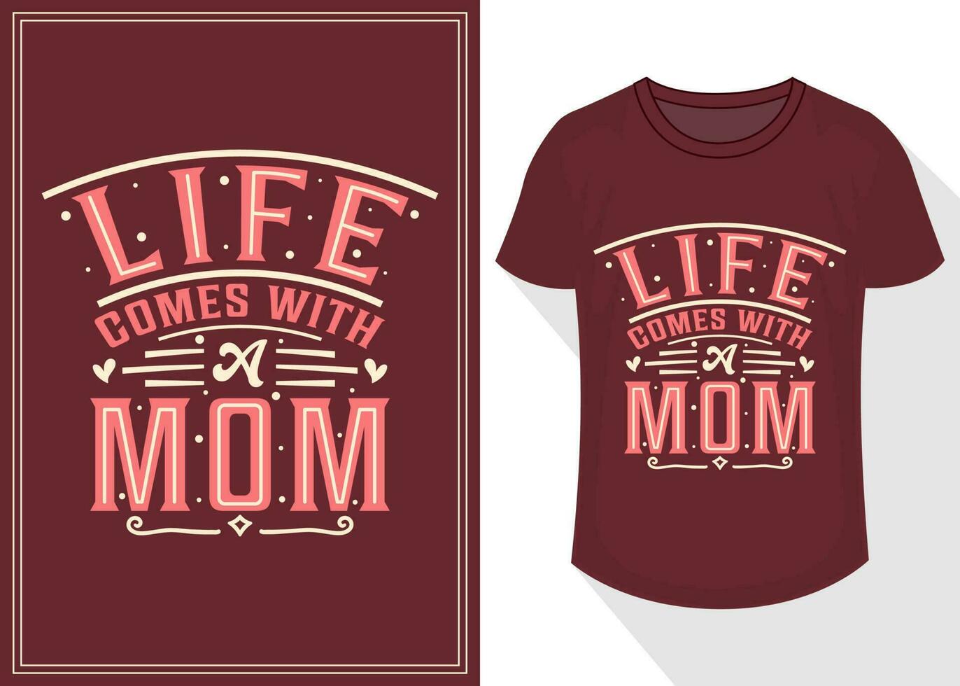 life comes with a mom quotes typography lettering for t shirt design. mother's day t-shirt design vector